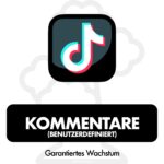 TikTok Kommentare kaufen benutzerdefiniert