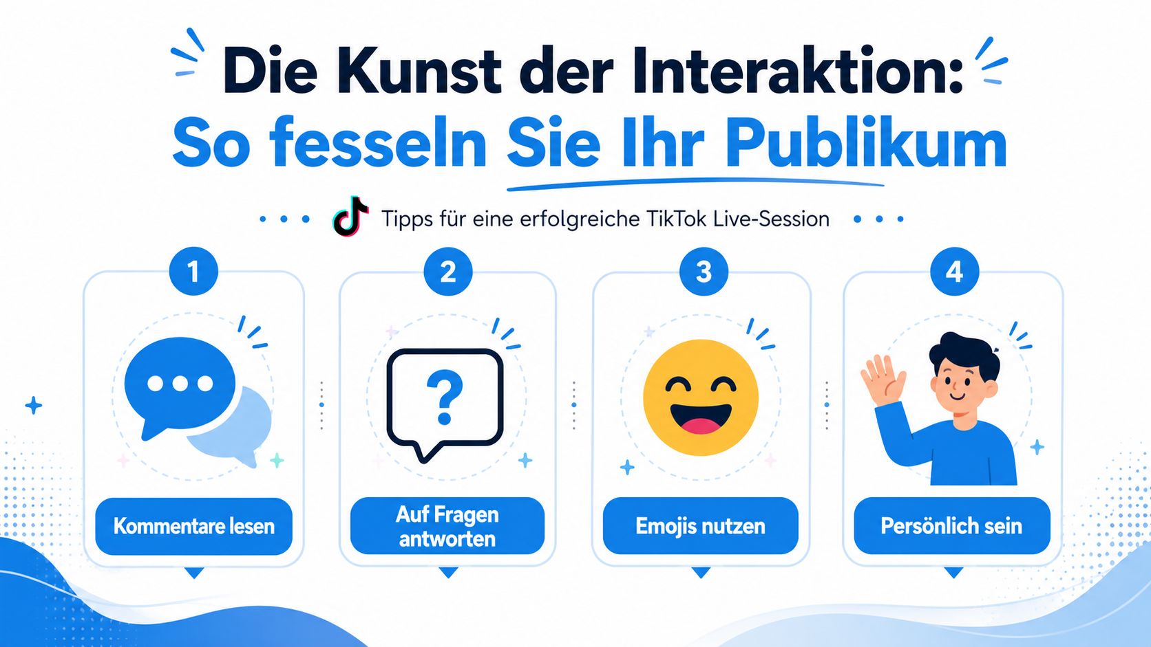 Eine Infografik mit vier Tipps für mehr Interaktion während einer erfolgreichen TikTok Live-Session für Creator.